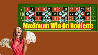 Maximum Win On Roulette  | Best Roulette Strategy | Roulette Tips | Roulette Strategy to Win