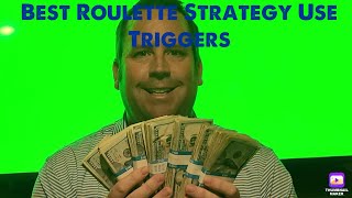 Best Roulette Strategy- Use Triggers(The Roulette Master)