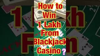 How to win 1 Lakh from blackjack? | blackjack winning strategy | Blackjack jackpot strategy |