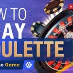 How To Play Roulette – The Easiest Way To Play And Win