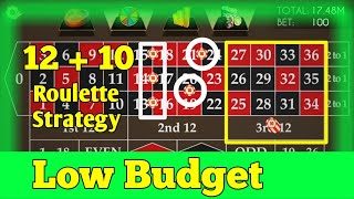 Low Budget Strategy | 12+10 Roulette Strategy | Roulette Strategy To Win | Roulette