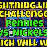 Lightning Link – Pennies vs. Nickels – Which Will Pay Better?