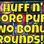 Huff n’ More Puff – 2x Bonus Rounds!