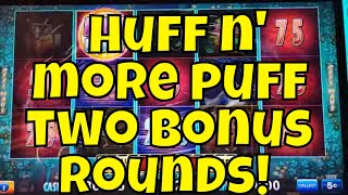 Huff n’ More Puff – 2x Bonus Rounds!