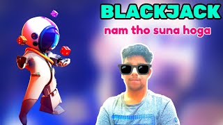 BLACKJACK GAMEPLAY YE THO ANA HI THA 😺 SUPER SUS / unknown boy