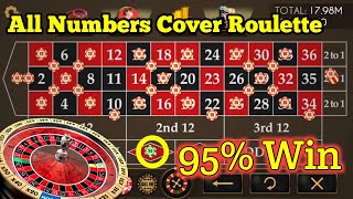All Numbers Cover Roulette | Roulette Strategy To Win | Roulette