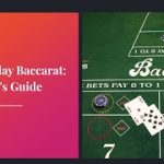 How to Play Baccarat: Beginner’s Guide