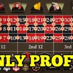 Only Profit At Roulette | Roulette Strategy To Win | Roulette