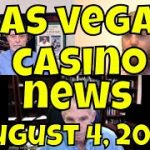 Las Vegas Casino News – August 4, 2022