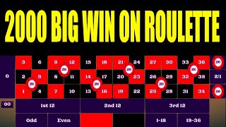 2000 BIG WIN ON ROULETTE  | Best Roulette Strategy | Roulette Tips | Roulette Strategy to Win