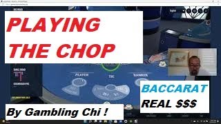 How to beat BACCARAT !!  REAL $$$ ”  Live Casino ” Playing the Chop !! Cheers : ))