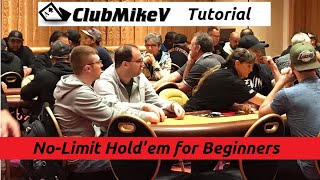 No Limit Texas Hold’em Poker – Beginner’s Guide | ClubMikeV Tutorial