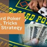 3 Card Poker Tips, Tricks and Strategy