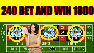 240 BET AND WIN 1800 | Best Roulette Strategy | Roulette Tips | Roulette Strategy to Win