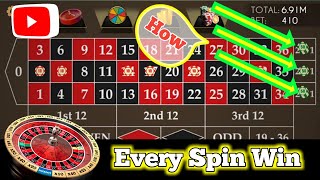 Roulette Every Spin Win Strategy | Roulette Strategy To Win