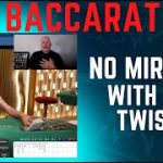 Baccarat Winning Strategy – NO MIRROR with a TWIST