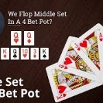 Poker Strategy: We Flop Middle Set In A 4 Bet Pot