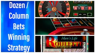 Dozen and Column Bets Winning Strategy. Online Roulette American And European Roulette