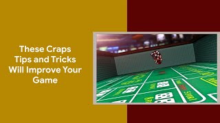 These Craps Tips and Tricks Will Improve Your Game