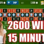 Roulette win | 2600 WIN IN 15 MINUTES  | Roulette Tips | Roulette Strategy to Win