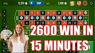 Roulette win | 2600 WIN IN 15 MINUTES  | Roulette Tips | Roulette Strategy to Win