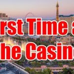 What to do and say for Casino First Timers