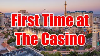 What to do and say for Casino First Timers