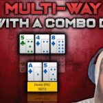 Poker Strategy – Multi-way pot holding a combo draw