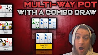Poker Strategy – Multi-way pot holding a combo draw