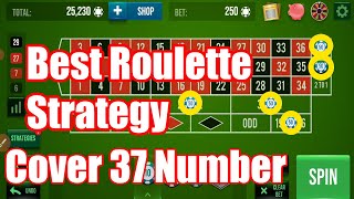 Roulette win | Never Miss | Cover 37 Number | roulette basic strategy