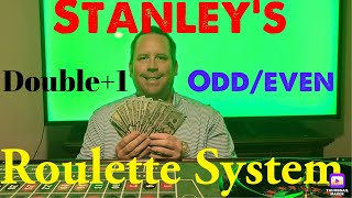 Stanley’s Double +1 Odd/Even Roulette System