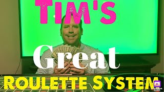 Tim’s Great Roulette System