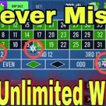 Never Miss Unlimited Win | Roulette Strategy To Win | Roulette