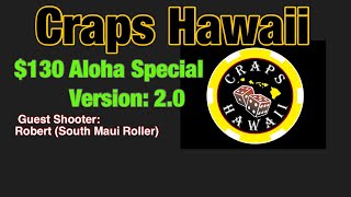 Craps Hawaii — Practicing the $130 Aloha Special Version 2.0