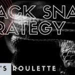 Roulette Strategy: Black Snake