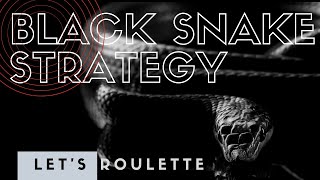 Roulette Strategy: Black Snake