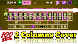 🌹🌹 2 Columns Cover Strategy 🌹🌹| Roulette Strategy To Win | Roulette