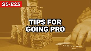 Tips For Turning Poker Into A Profession | Red Chip Podcast S5E23