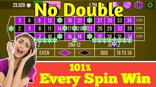 🌹No Double Every Spin Win🌹| Roulette Strategy To Win | Roulette