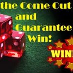 Craps Strategy Guaranteed to Win! (If you beat the come out)