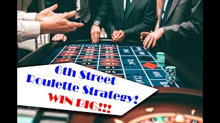 Roulette Strategy 6th Street