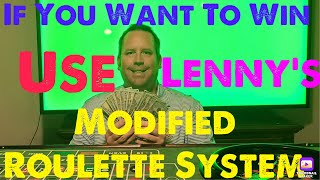 Win With Lenny’s New Modified Roulette System