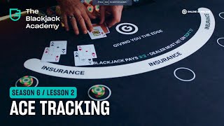 Ace tracking in Blackjack (S6L2 – The Blackjack Academy)