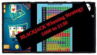 BLACKJACK winning Strategy. 1000 to 2150.