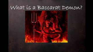 What is a Baccarat Demon?