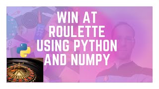 Win at Roulette using Python and NumPy