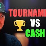 Tournaments vs Cash Games – Which Should YOU Play?