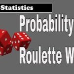 Probability with modified Roulette Wheel