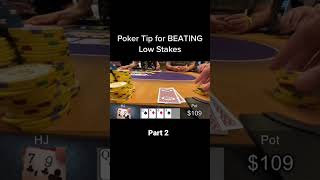 Poker Tip #2 for BEATING Low Stakes | part 2/2 #poker #pokervlog #texasholdem