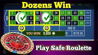 🥀Dozens Win🥀 || Roulette Safe Play || Roulette Strategy To Win